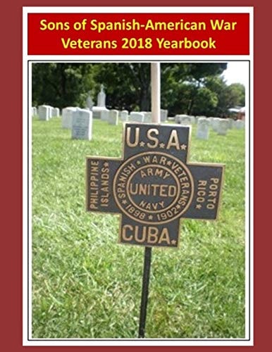 Sons of Spanish-American War Veterans 2018 Yearbook