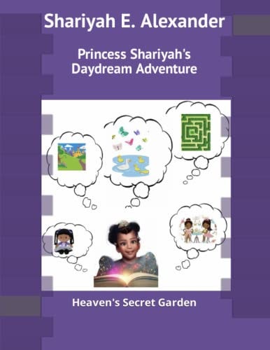 Princess Shariyah's Daydream Adventure Heaven's Secret Garden
