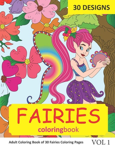 Fairies Coloring Book 30 Coloring Pages of Fairy Designs in Coloring Book for Adults (Vol 1)