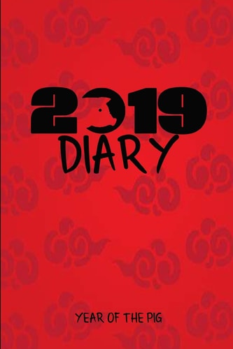 2019 Diary Year of the Pig Chinese Year of the Pig Diary a Week to a Page 2019 Diary