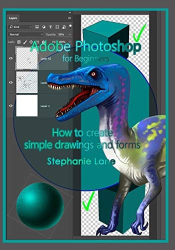 Adobe Photoshop for Beginners How to Create Simple Drawings and Forms