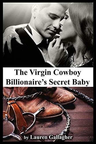 The Virgin Cowboy Billionaire's Secret Baby