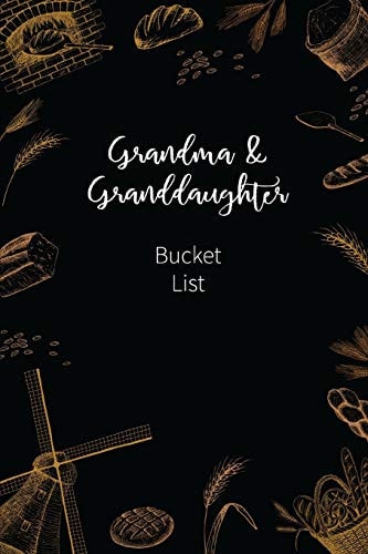 Grandma and Granddaughter Bucket List Write a Bucket List of Goals and Dreams
