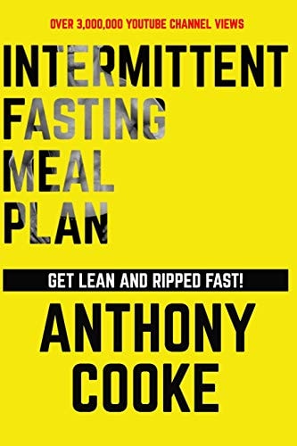 Intermittent Fasting Meal Plan Get Lean and Ripped Fast! Follow This Easy Step-By-Step Plan to Get Lean and Ripped Fast!