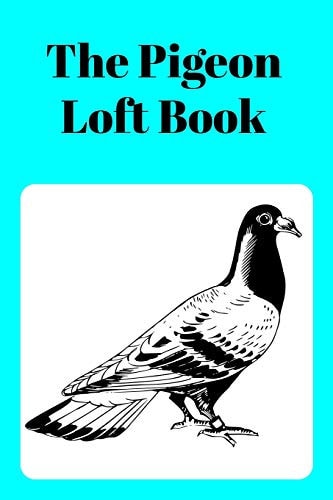 The Pigeon Loft Book Racing and Breeding Loft Book With Aqua Cover