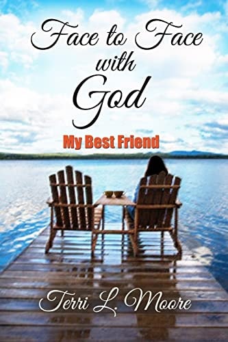 Face to Face with God My Best Friend
