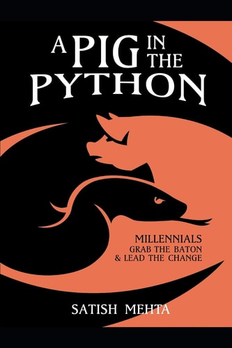 A Pig in the Python Millennials - Grab the Baton & Lead the Change