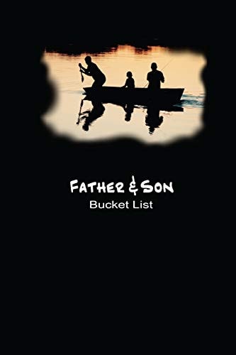 Father and Son Bucket List Plan Your Goals and Dream Together