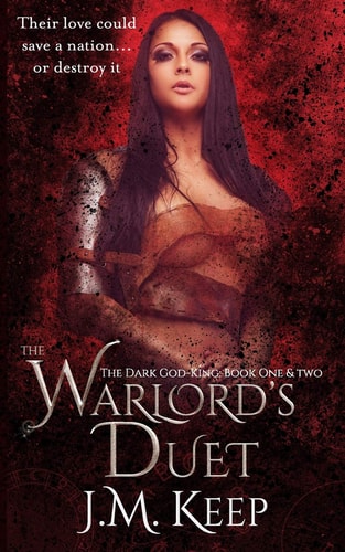 The Warlord's Duet The Dark God-King Book One & Two