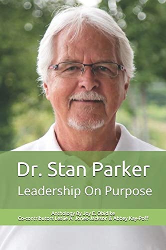 Dr. Stan Parker Leadership On Purpose