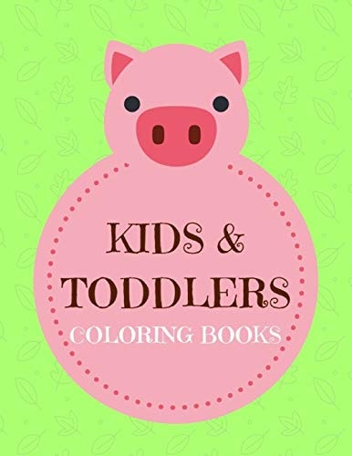 Kids&toddlers Coloring Book Ages 2-8 Childhood Learning, Preschool Activity Book 100 Pages Size 8. 5x11 Inch (Coloring Activity Book for Kids)