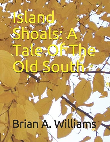 Island Shoals A Tale of the Old South