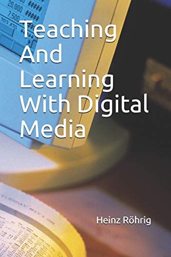Teaching and Learning with Digital Media