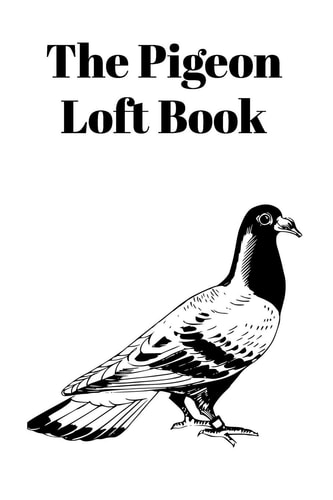 The Pigeon Loft Book Racing and Breeding Loft Book With White Cover