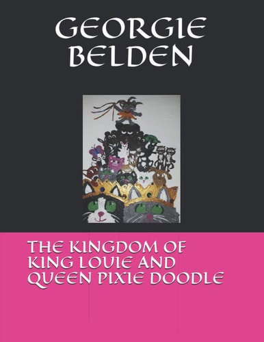 The Kingdom Of King Louie and Queen Pixie Doodle