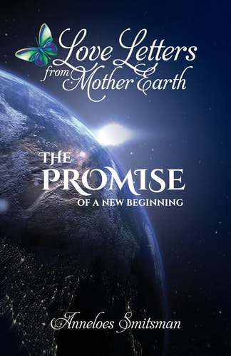 Love Letters from Mother Earth The Promise of a New Beginning