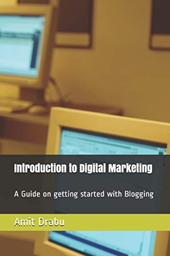 Introduction to Digital Marketing An Insight on How to Start a Blog on Your Own