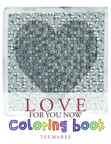 Love For You Now Coloring Book