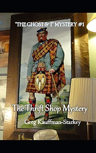 The Thrift Shop Mystery The Ghost and I Mystery: Book #1