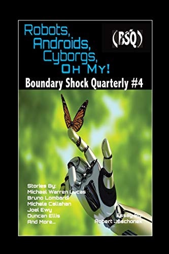 Robots, Androids, Cyborgs, Oh My! Boundary Shock Quarterly #4