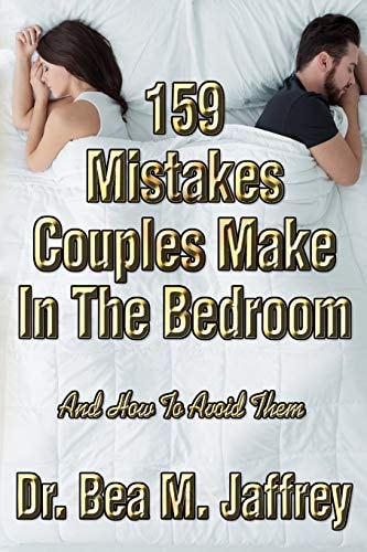 159 Mistakes Couples Make In The Bedroom And How To Avoid Them