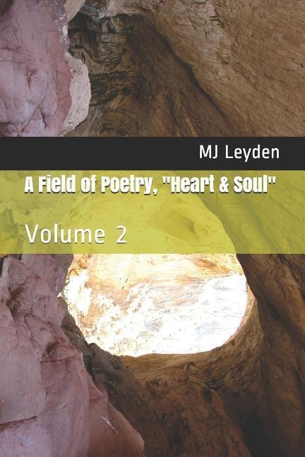 A Field of Poetry, Heart & Soul: Volume 2