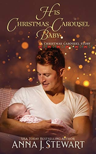 His Christmas Carousel Baby A Christmas Carousel Story