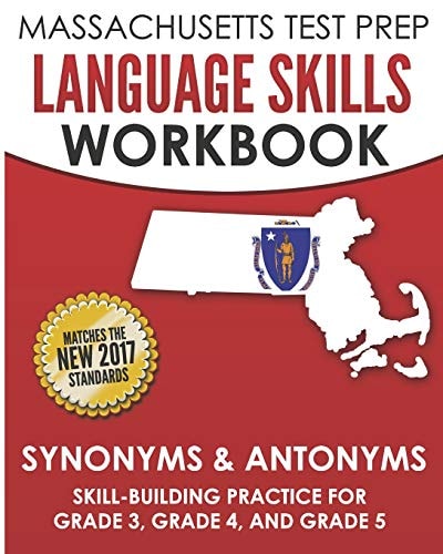 Massachusetts Test Prep Language Skills Workbook Synonyms & Antonyms Skill-Building Practice for Grade 3, Grade 4, and Grade 5