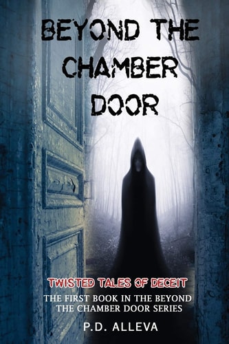 Twisted Tales of Deceit The First Book in the Beyond the Chamber Door Series