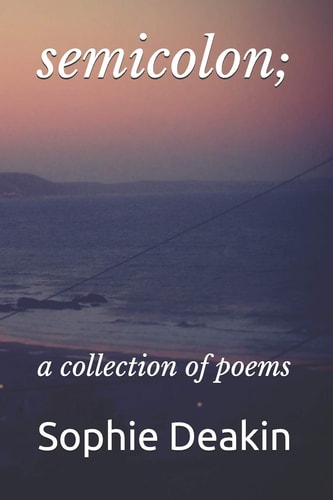 Semicolon; A Collection of Poems