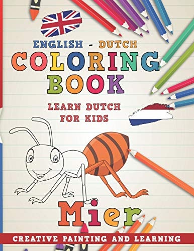 Coloring Book English - Dutch I Learn Dutch for Kids I Creative Painting and Learning.
