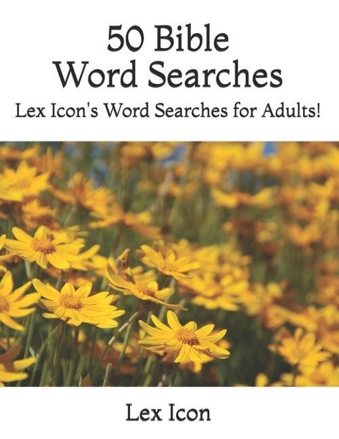 50 Bible Word Searches: Lex Icons Word Searches for Adults!
