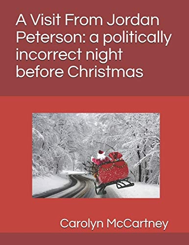 A Visit Fron Jordan Peterson A Politically Incorrect Night Before Christmas