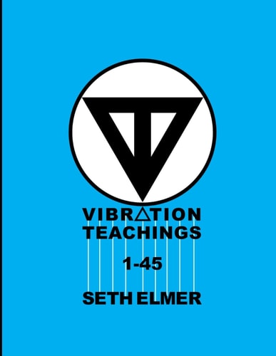 Vibration Teachings 1-45