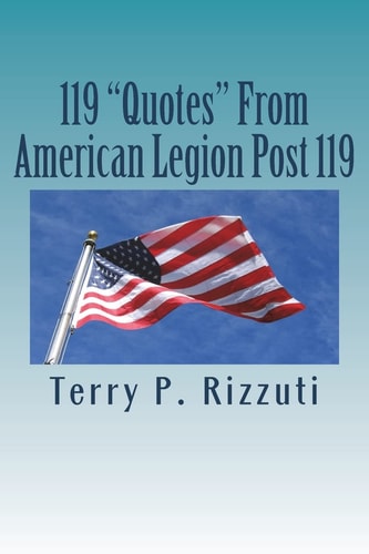 119 "Quotes" From American Legion Post 119