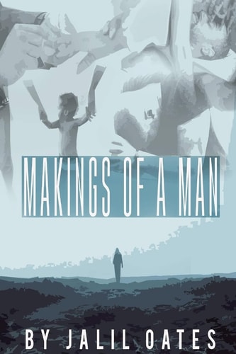 Makings of a Man Essential Characteristics of Manhood