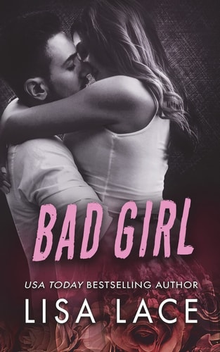 Bad Girl An Enemies to Lovers Romance