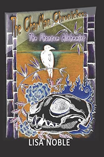 The CharMan Chronicles The Phantom Alchemist