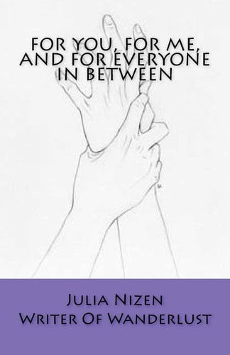 For You, For Me, And For Everyone Inbetween