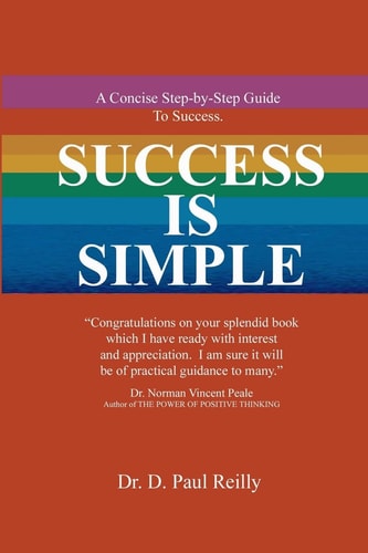 Success Is Simple A Concise Step-By-Step Guide to Successful Living