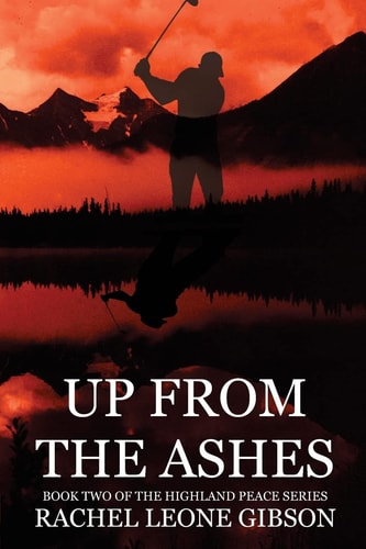 Up from the Ashes Book 2 of Highland Peace Series