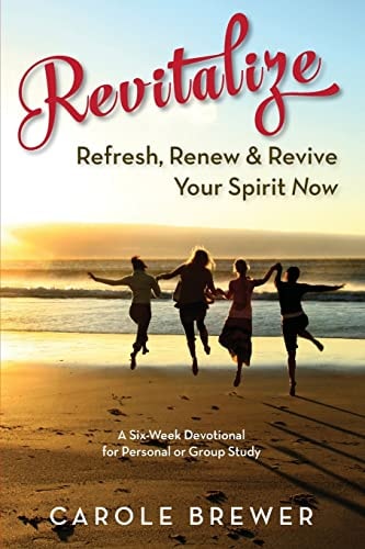 Revitalize Refresh, Renew and Revive Your Spirit Now