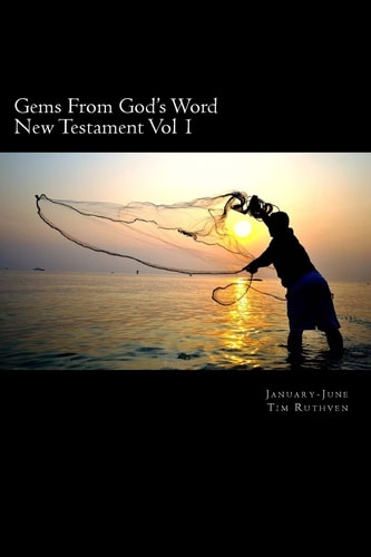 Gems From God's Word New Testament: January - June