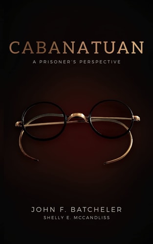 Cabanatuan A Prisoner's Perspective