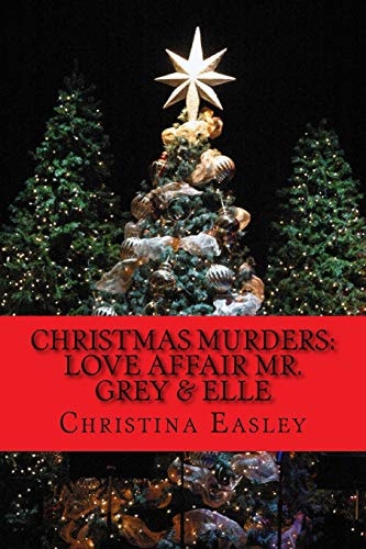 Christmas Murders Love Affair Mr. Grey & Elle