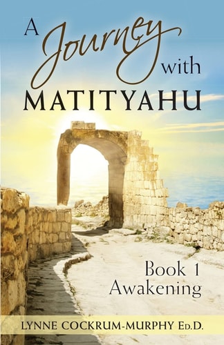 A Journey with Matityahu - Book 1 Awakening
