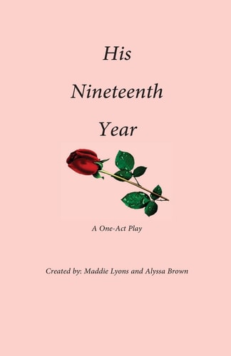 His Nineteenth Year A One-Act Play
