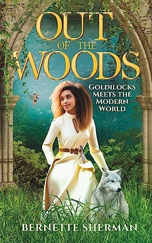 Out of the Woods Goldilocks Meets the Modern World