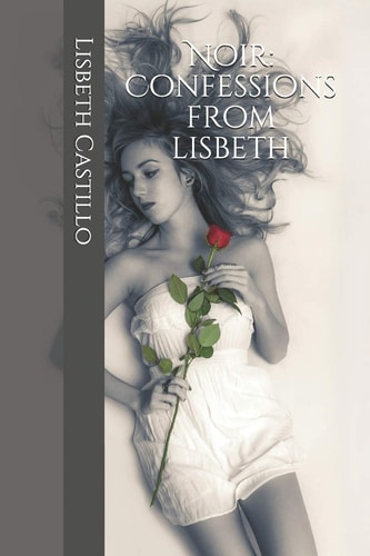 Noir Confessions from Lisbeth