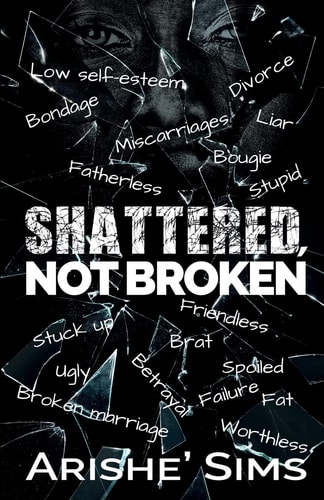 Shattered, Not Broken